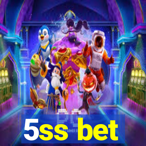 5ss bet